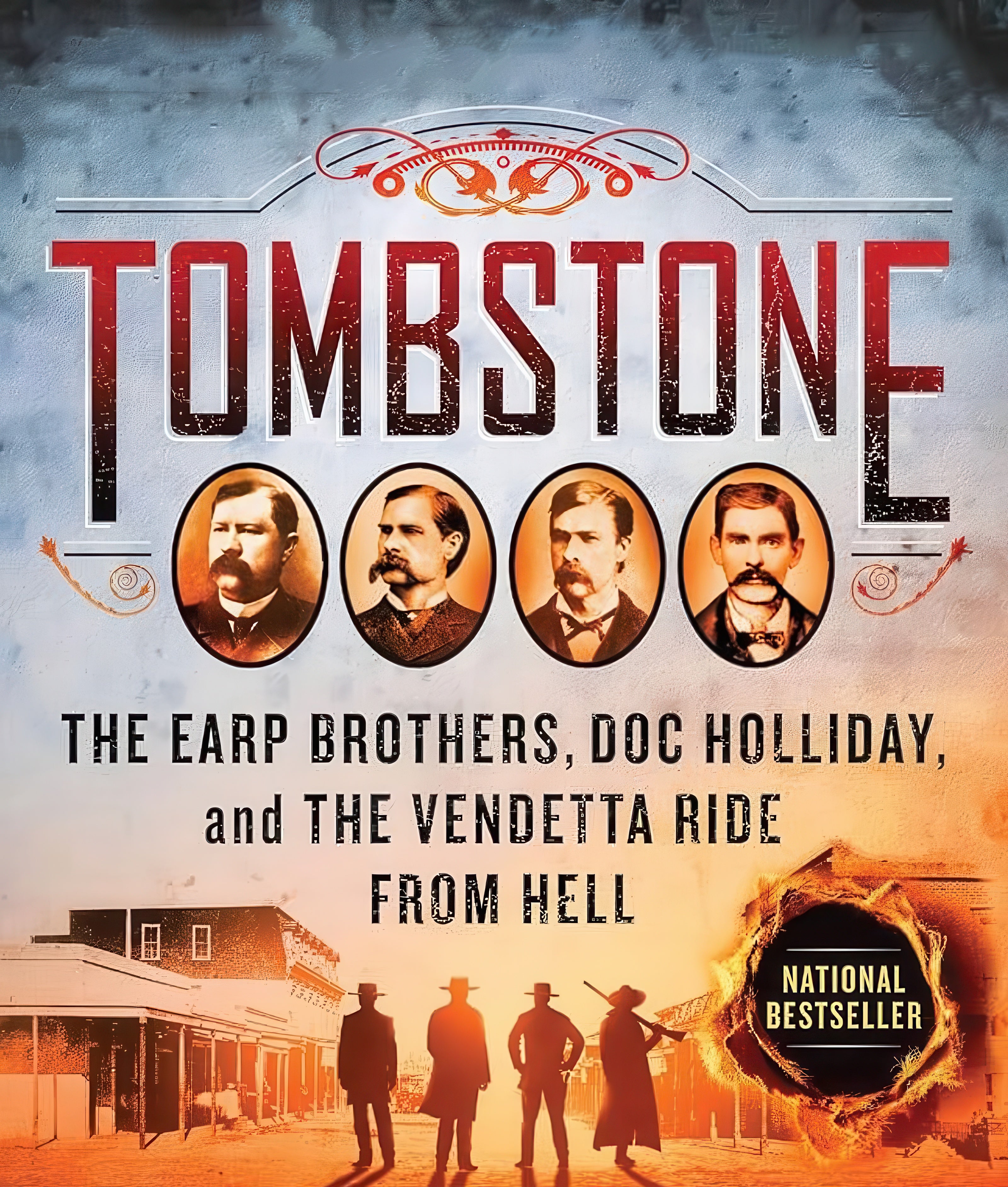 Tombstone: The Earp Brothers, Doc Holliday and the Vendetta Ride from Hell (Book Notes)