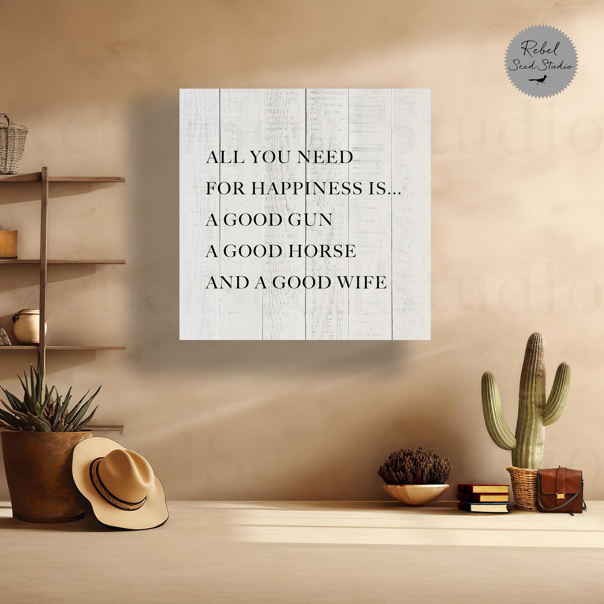 Daniel Boone Quote - All You Need For Happiness Is a Good Gun, a Good Horse & A Good Wife (Art Print)