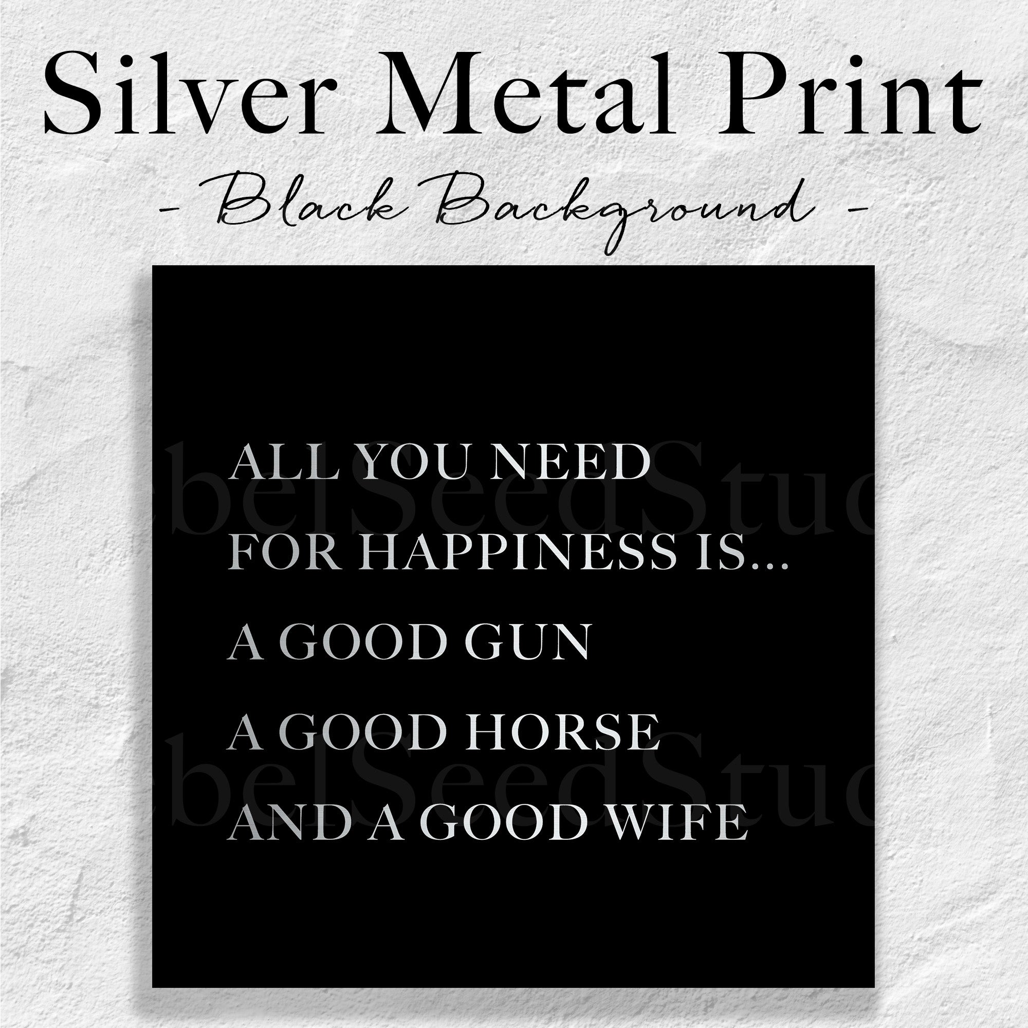 Daniel Boone Quote - All You Need For Happiness Is a Good Gun, a Good Horse & A Good Wife (Art Print)