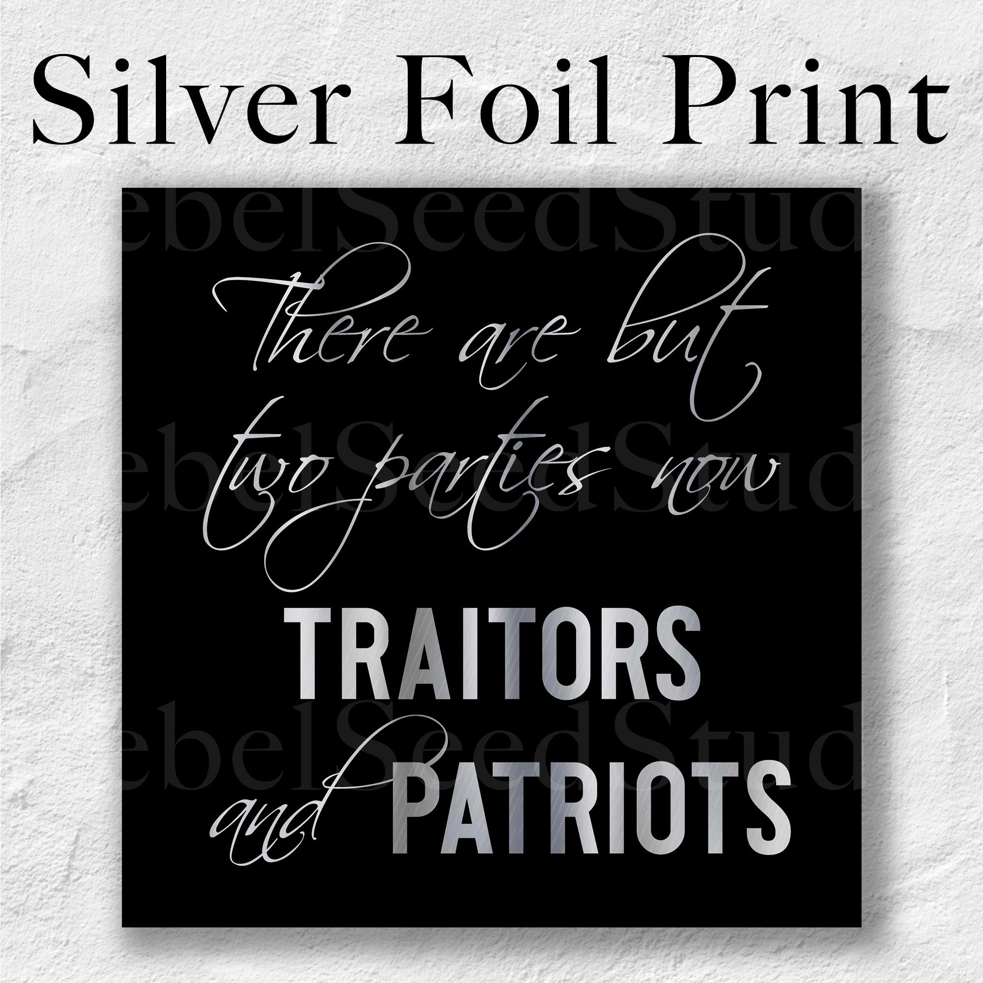 Ulysses S. Grant Civil War Quote - There Are But Two Parties Now: Traitors and Patriots (Limited Release - Word Art Print)