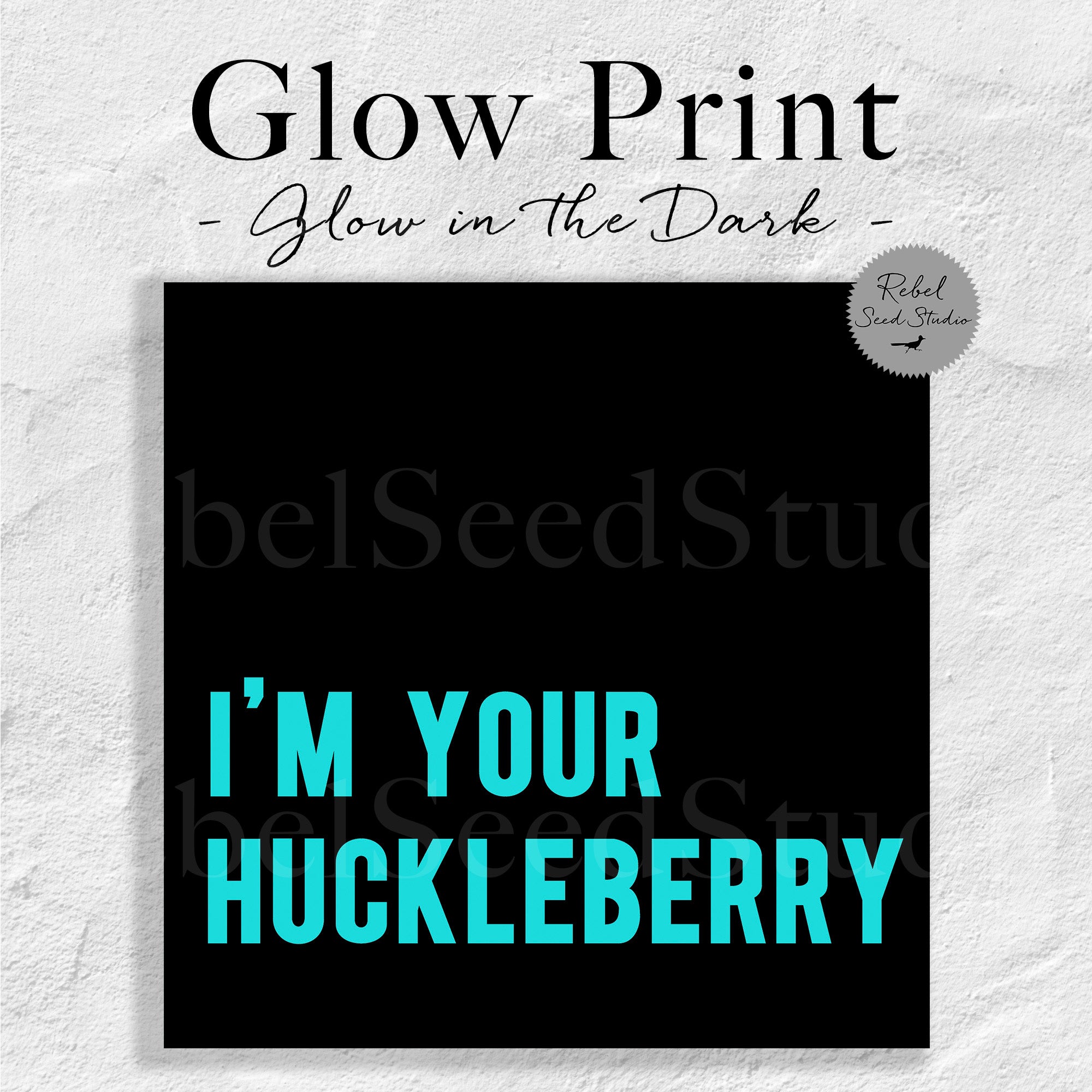 I'm Your Huckleberry (Art Print)