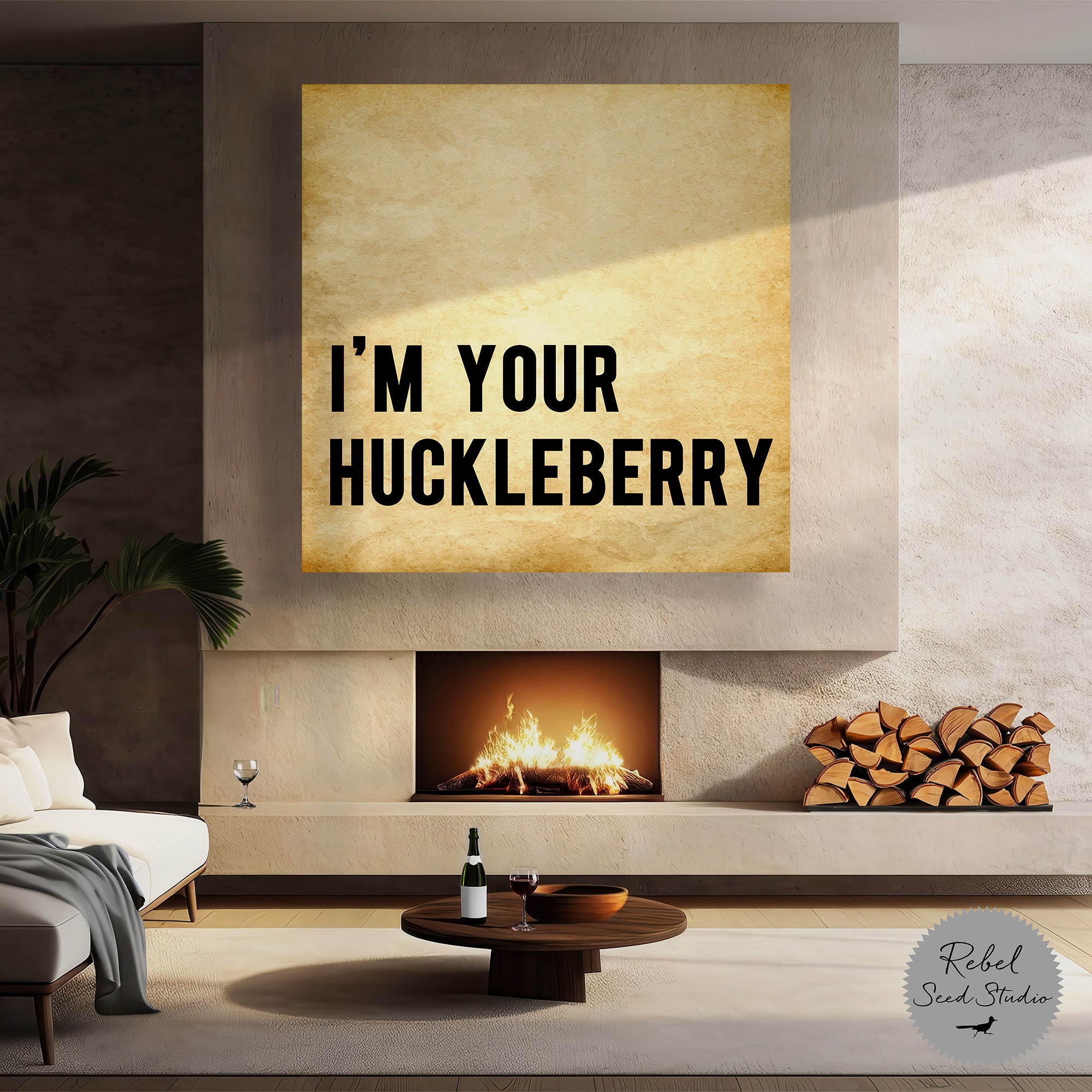 I'm Your Huckleberry (Art Print)