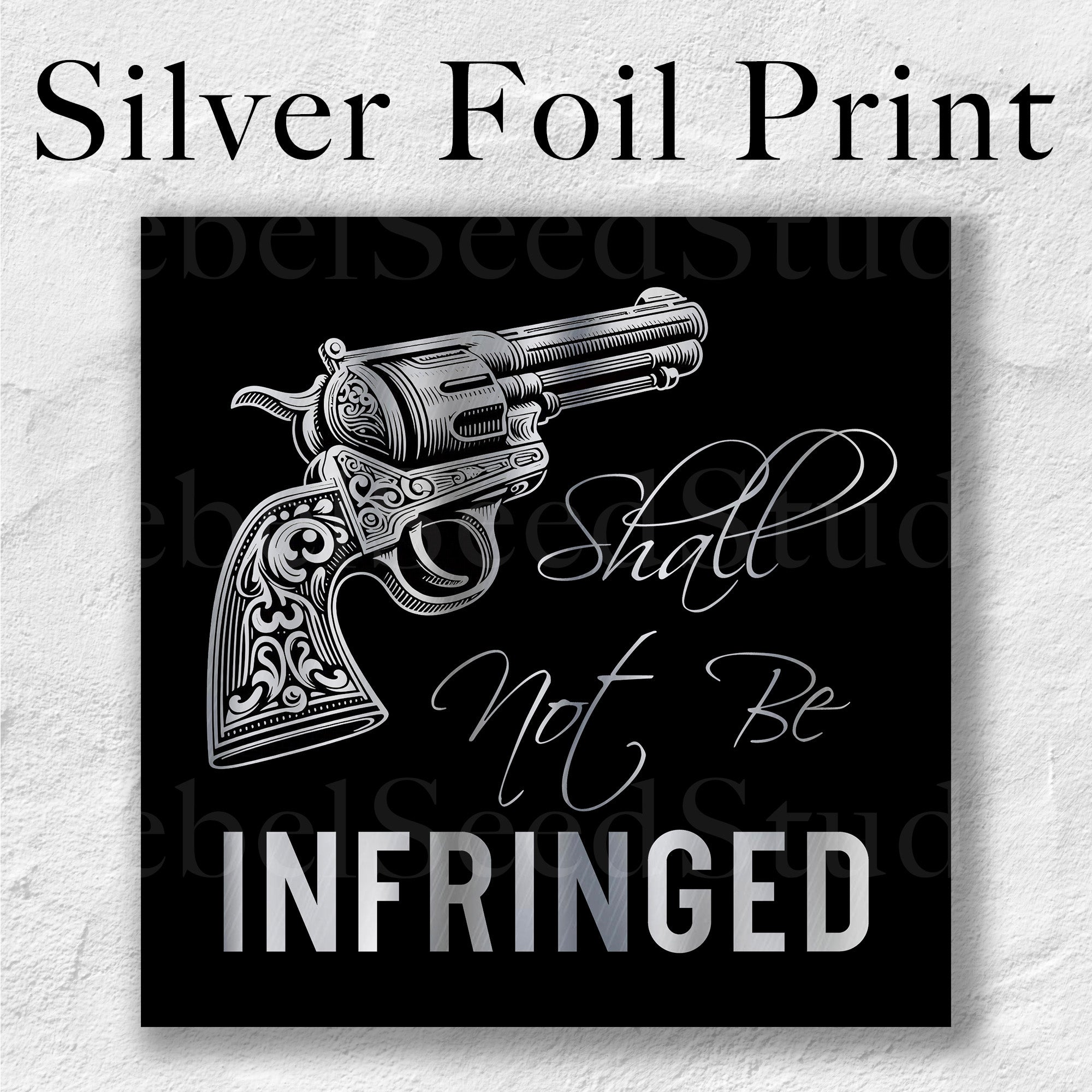 Shall Not Be Infringed (Art Print)