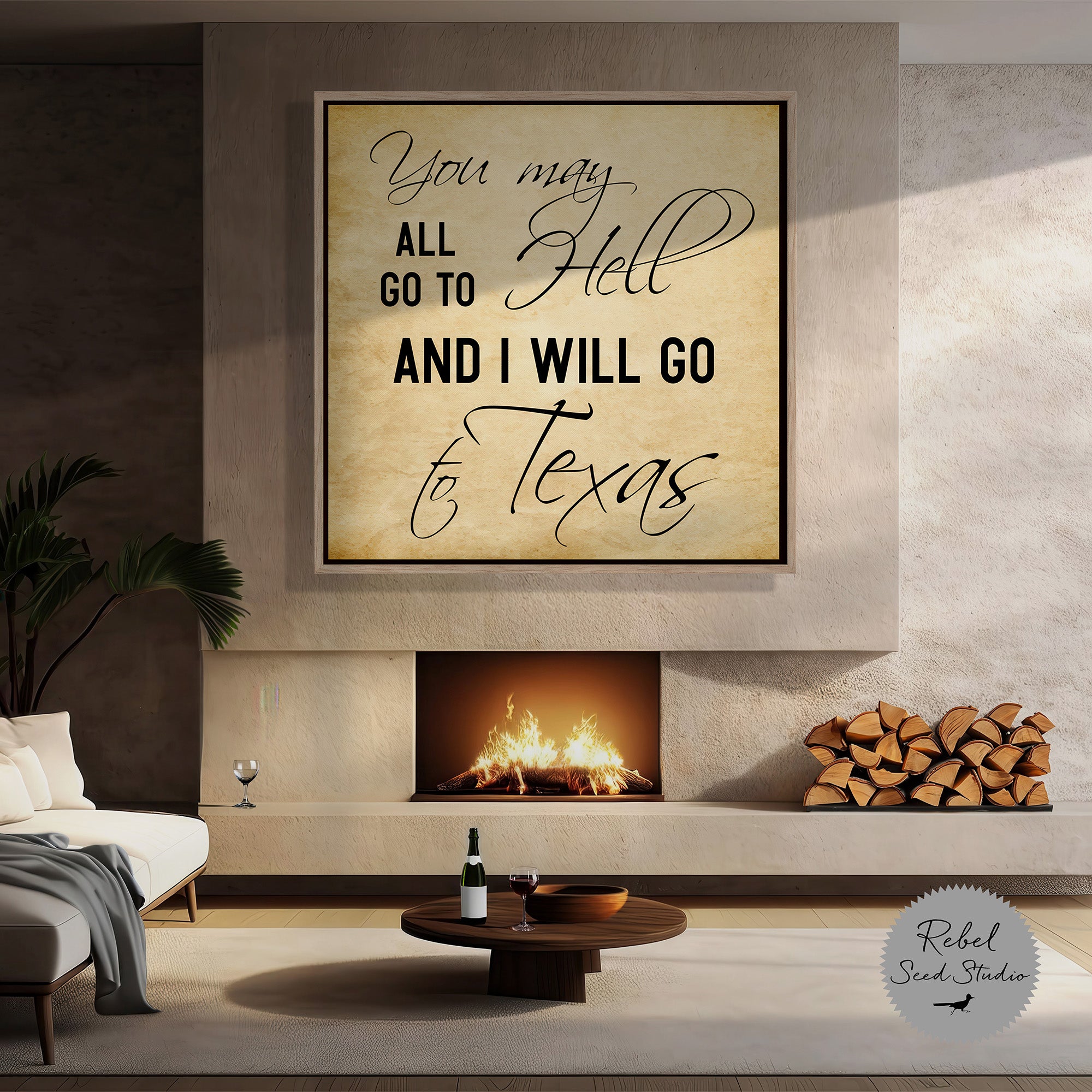 Davy Crockett Quote: You May All Go To Hell And I Will Go To Texas (Limited Release - Word Art Print)